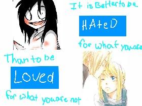 Hated and loved