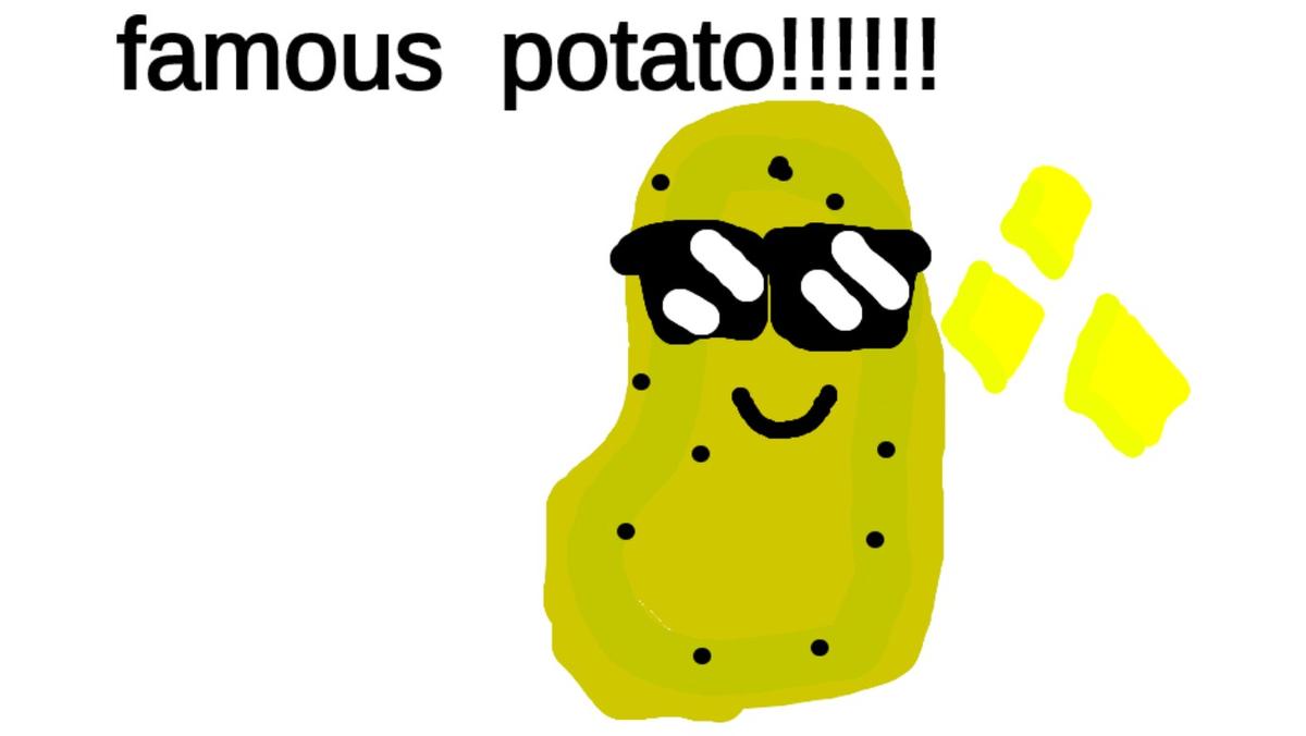 famous potato!!!!