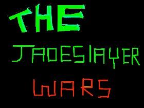 The Jadeslayer wars
