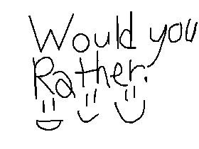 Would You Rather