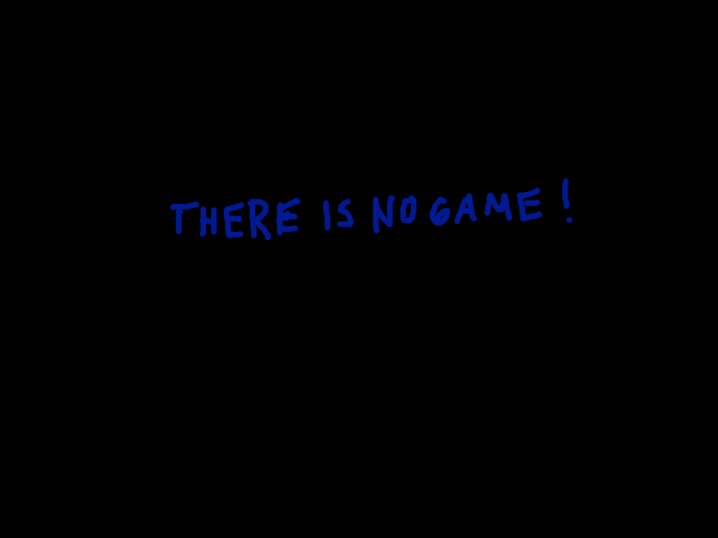 There is (NO) Game 1