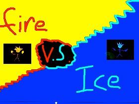Fire v.s Ice Battle