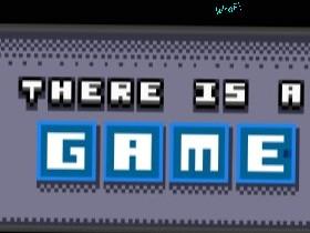 There is no game Part 1