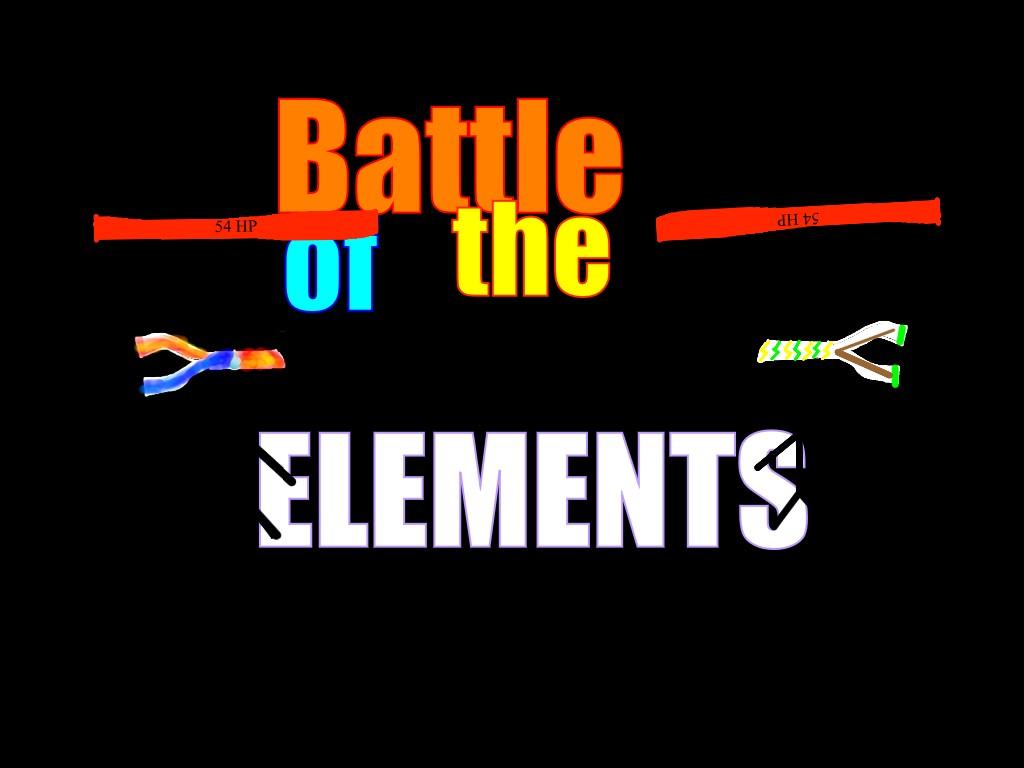 The Battle of Elements