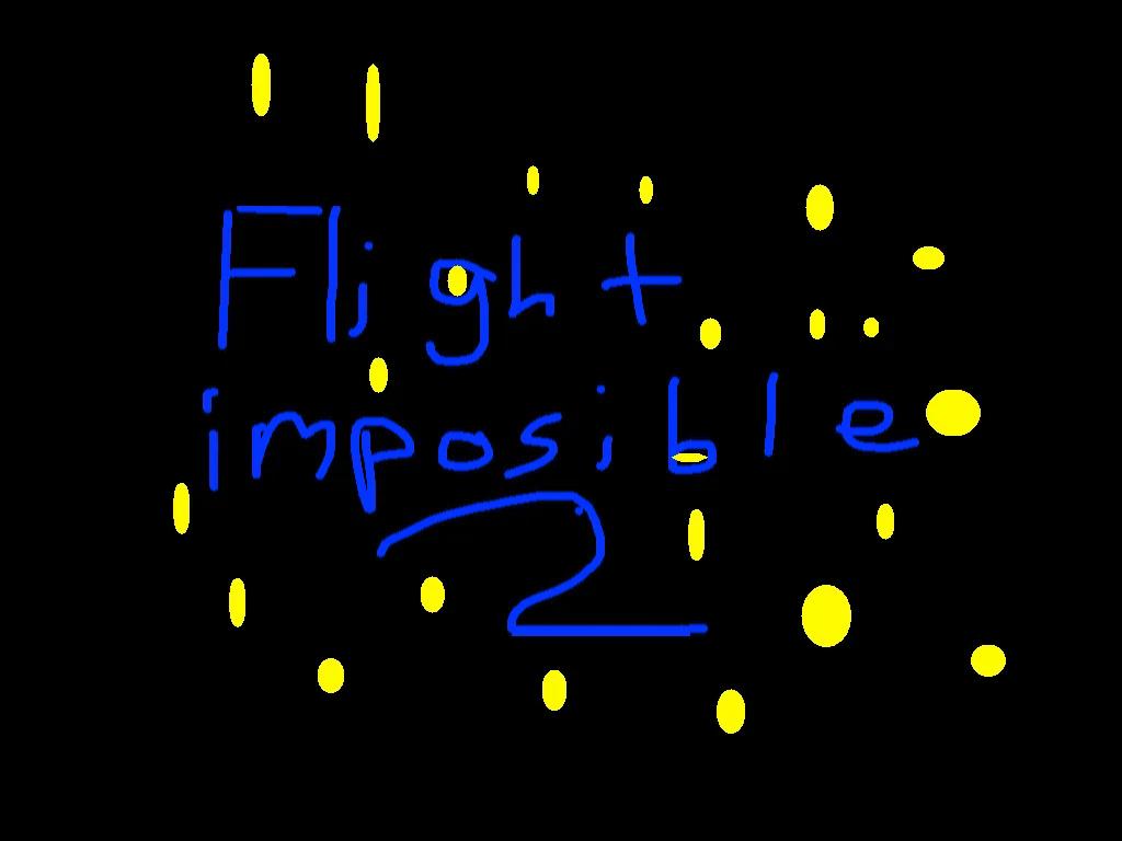 flight imposissible 2 1
