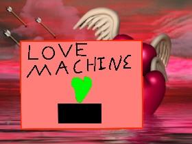 ❤️Love Machine!❤️ 2