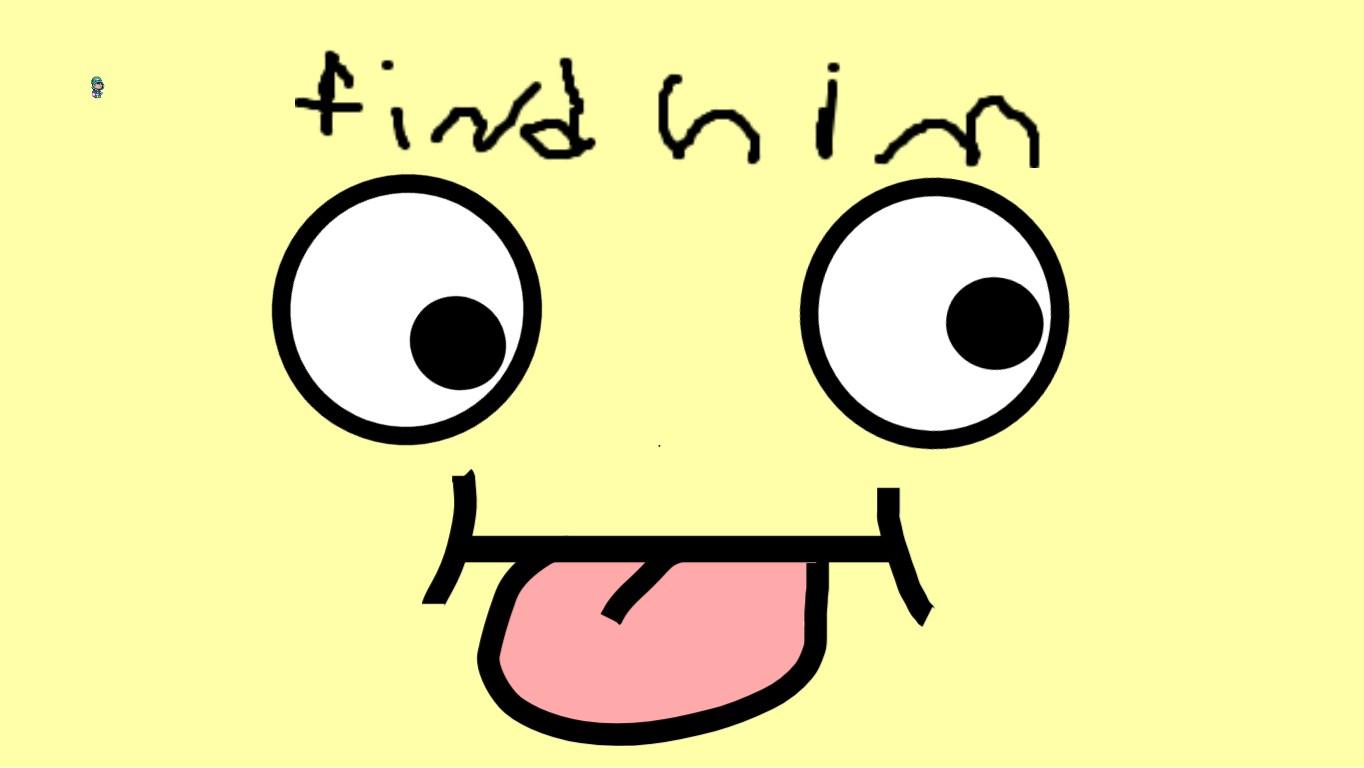 find him!read description!