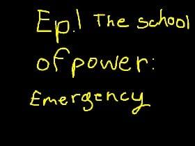 ep.1 the school of powers