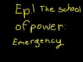 ep.1 the school of powers