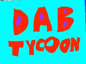 Dab Tycoon 1
