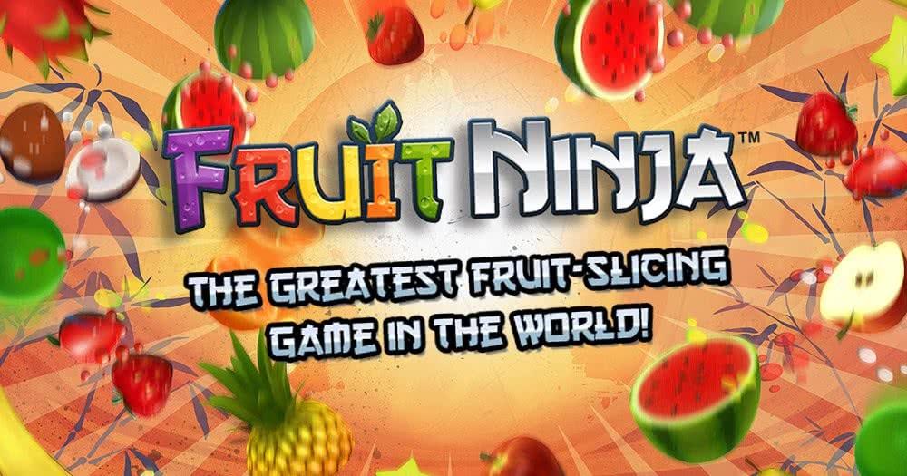 Fruit Ninja