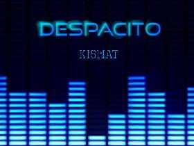 Despacito (finished)