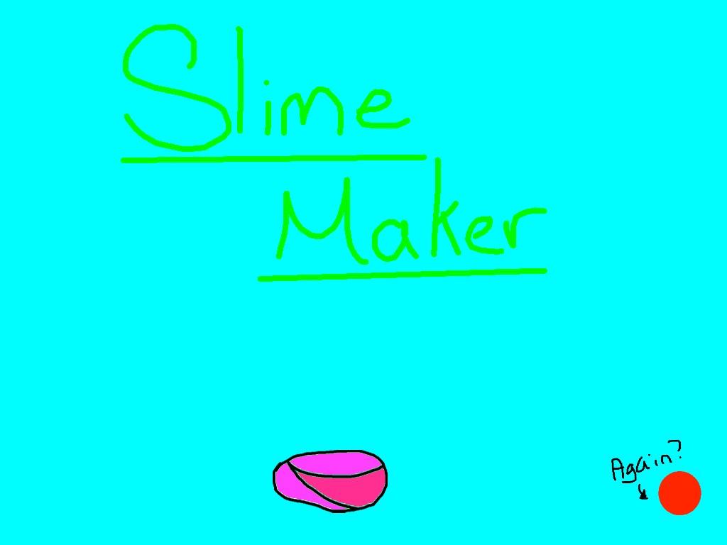 Slime Maker