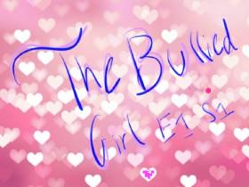 The Bullied Girl E1 1