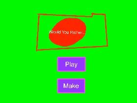 Would You Rather 1