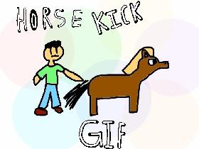 Horse Kick! 1