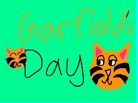 Garfield’s Day 1