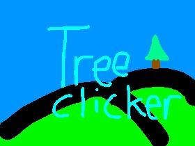 Tree clicker (Update!)