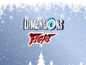 Dimensions Fight ⛄️❄️☃️ 1