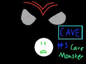 Cave #3 Cave monster