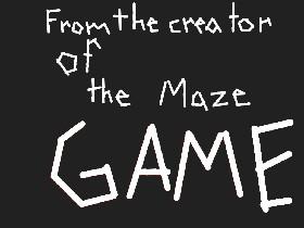 The Maze Game 3!