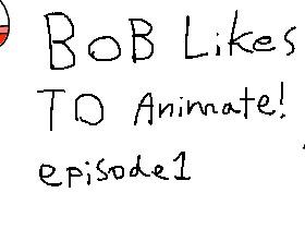 The Show With Bob Episode 1