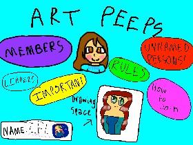 Re: ART PEEPS!