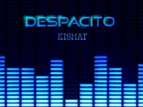 Despacito (finished) play it !! 1