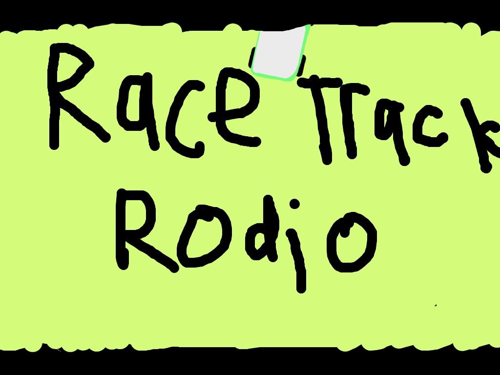 The race Track Rodio