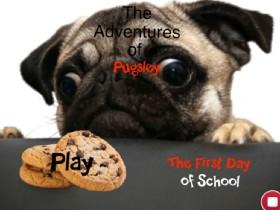 Adventures of Pugsley - The First Day of School 1