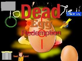Egg Ded Redemption 2.0