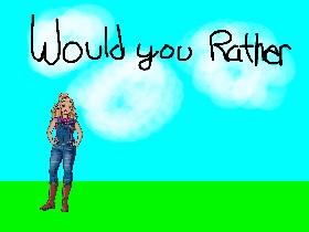 would you rather💕 2