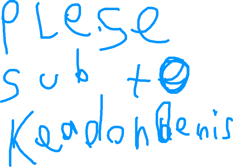 sub to keadon Denis