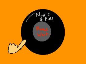 Magic 8 Ball!