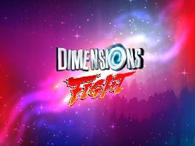 Dimensions Fight 1