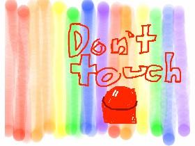 Don’t touch the button