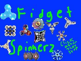 Fidget Spinnerz by YaBoiEJ