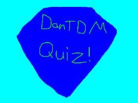 dantdm quiz  1