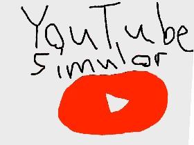 YouTube Simulator 1