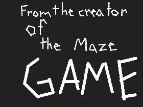 The Maze Game 2! 