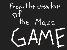 The Maze Game 2! 1