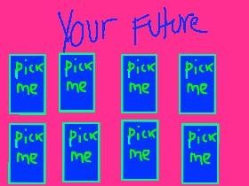 predict your future