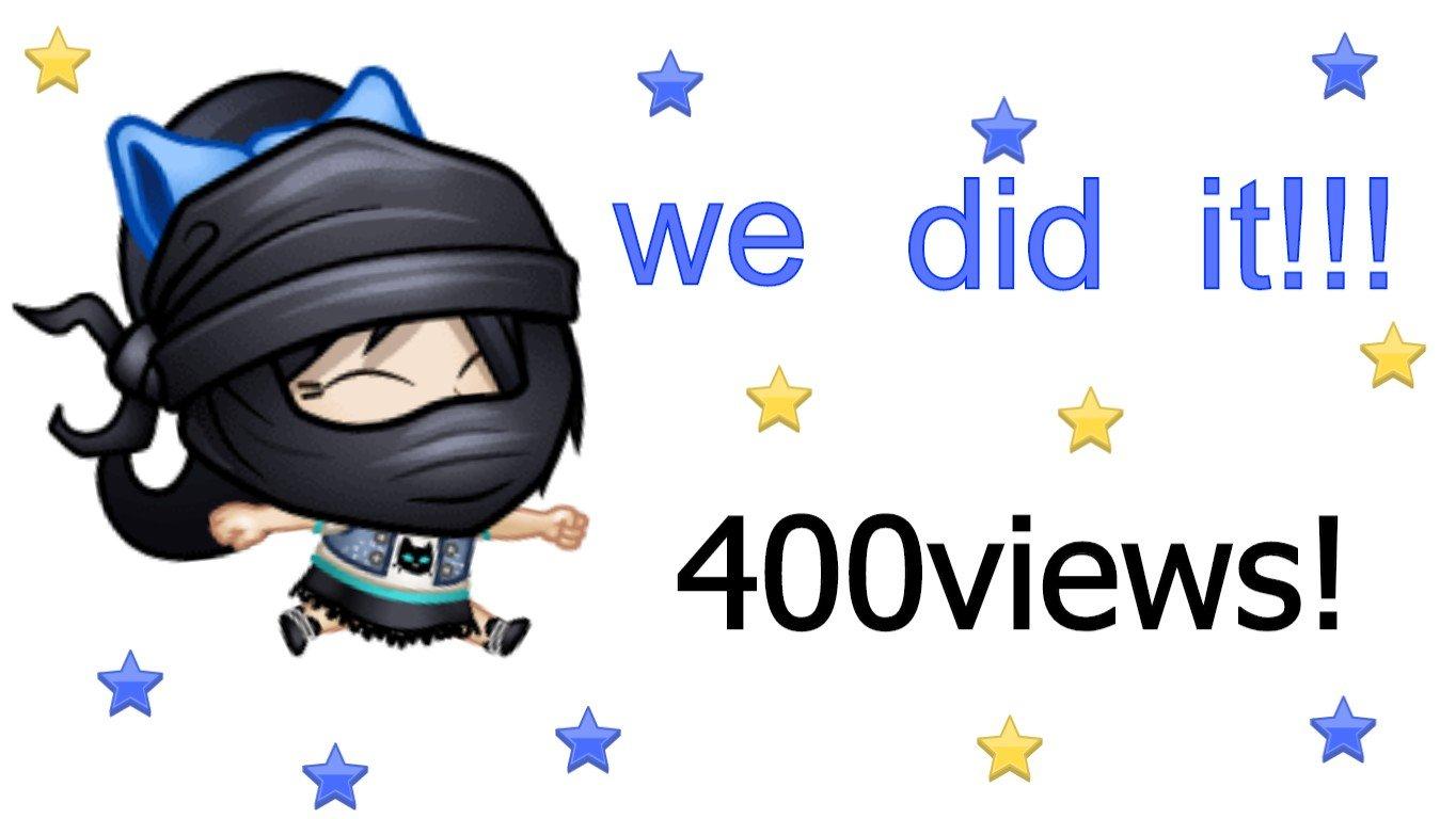 We did it! 400 views!