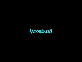 Introducing MoonDust!