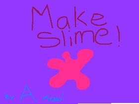 Make Slime 1 1