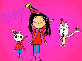 BDAY OH YEAH!!!!