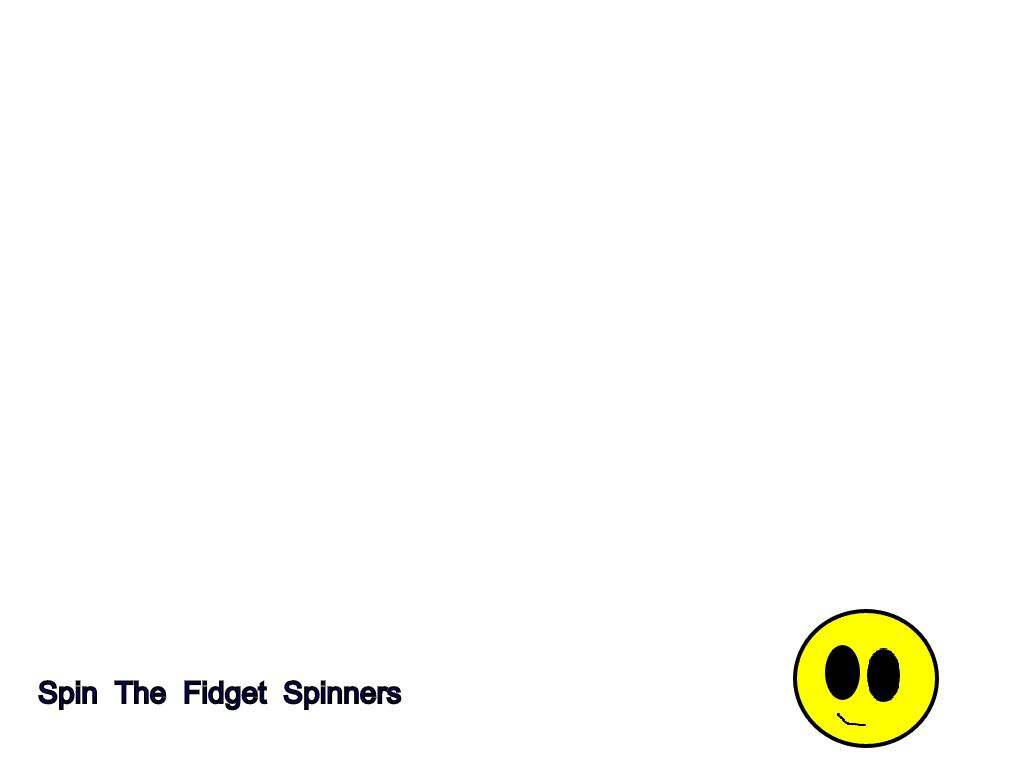 Spin The Fidget Spinner :D