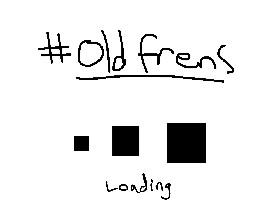 #OldFrens (lol)