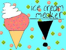 ICE CREAM MAKER