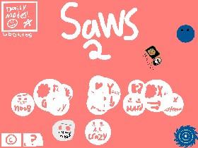 Saws 2 2more modes